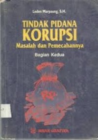 Tindak pidana korupsi masalah dan pemecahannya, bagian kedua