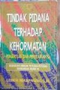 Tindak pidana terhadap kehormatan : pengertian dan penerapannya