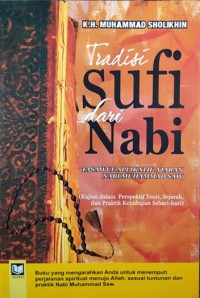 Tradisi Sufi dari Nabi : Tasawuf Aplikatif Ajaran Nabi Muhammad SAW