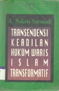 Transendensi keadilan hukum waris islam transformatif