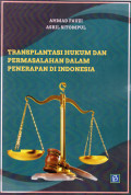 Transplantasi hukum dan permasalahan dalam penerapan di Indonesia