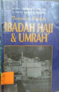 Tuntunan Praktis Ibadah Haji & Umrah