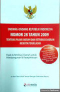 Undang-undang Republik Indonesia nomor 28 tahun 2009 tentang pajak daerah dan retribusi daerah beserta penjelasan