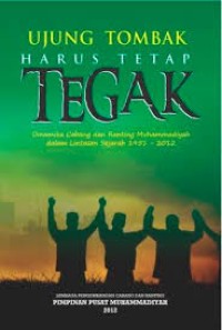 Ujung tombak harus tetap tegak: dinamika cabang dan ranting Muhammadiyah dalam lintasan sejarah 1951-2012