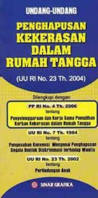 Undang-undang penghapusan kekerasan dalam rumah tangga (UU RI No. 23 Th. 2004)