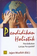 Pendidikan holistik: pendekatan lintas perspektif