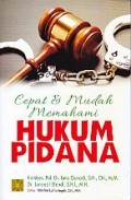 Cepat & mudah memahami hukum pidana