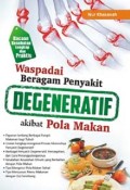 Waspadai beragam penyakit degeneratif akibat pola makan