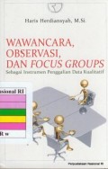 Wawancara, observasi dan focus groups sebagai instrumen penggalian data kualitatif