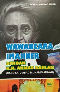 Wawancara Imajiner Dengan K.H. Ahmad Dahlan : Kado Satu Abad Muhammadiyah