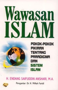 Wawasan Islam : pokok-pokok tentang paradigma dan sistem Islam