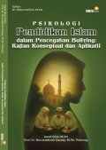Psikologi Pendidikan Islam dalam Pencegahan Bullying: Kajian Konseptual dan Aplikatif