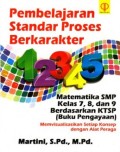 Pembelajaran standar proses berkarakter: matematika smp kelas 7,8, dan 9 berdasarkan ktsp (buku pengayaan) memvisualisasikan setiap konsep dengan alat peraga