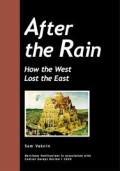After the rain - How the west lost the east: how the west lost the east