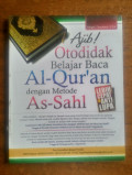 Ajib! Otodidak belajar baca al-qur'an dengan metode as-sahl