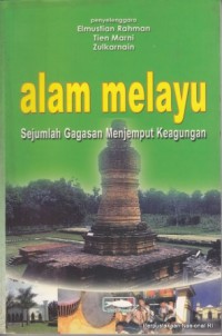 Alam melayu: sejumlah gagasan menjemput keagungan