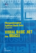 Mengembangkan aplikasi basis data menggunakan visual basic.net dan oracle