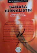 Bahasa jurnalistik: panduan praktis penulis dan jurnalis