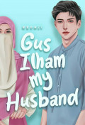 Gus Ilham My Husband