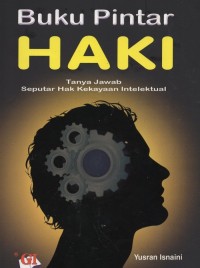 Buku Pintar HAKI : Tanya Jawab Seputar Hak Kekayaan Intelektual