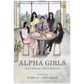 Alpha Girls : Antara Keluarga, Cinta & Kekuasaan