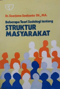 Beberapa teori sosiologi tentang struktur masyarakat