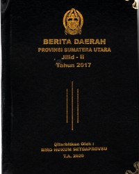 Berita daerah provinsi Sumatera Utara jilid II tahun 2017