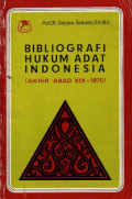 Bibliografi Hukum Adat Indonesia (Akhir Abad XIX-1975)
