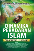 Dinamika peradaban islam; perspektif historis