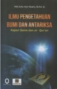 Ilmu pengetahuan bumi dan antariksa : kajian sains dan alquran