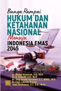 Bunga Rampai Hukum dan Ketahanan Nasional Menuju Indonesia Emas 2045