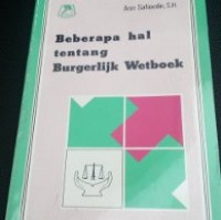 Beberapa hal tentang Burgerlijk Wetboek