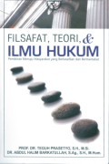 Filsafat, teori dan ilmu hukum: pemikiran menuju masyarakat yang berkeadilan dan bermartabat