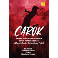 Carok : Praktik Kekerasan Hegemonik dalam Kontestasi Kuasa di Ranah Sosial - Kultural dan Politik