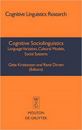 Cognitive sociolinguistics: language variation, cultural models social systems