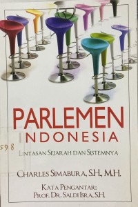 Parlemen Indonesia : Lintasan Sejarah dan Sistemnya