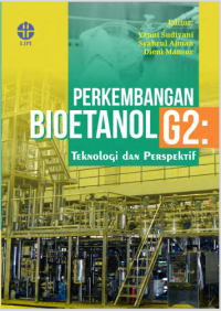 Perkembangan Bioetanol G2 Teknologi dan Perspektif