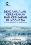 Bencana Alam, Kertanan dan Kebijakan Di Indonesia : Status Kasus Gempa Padang dan Tsunami Mentawai