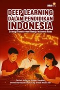 Deep Learning Dalam Pendidikan Indonesia Strategi Transformasi Menuju Indonesia Emas