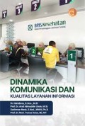 Dinamika Komunikasi dan Kualitas Layanan Infomasi