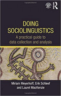 Doing sociolinguistics: a practical guide to data collection and analysis