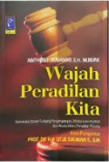 Wajah Peradilan Kita: konstruksi sosial tentang penyimpanan, mekanisme kontrol dan akuntabilitas peradilan pidana