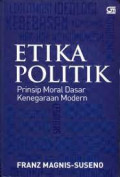 Etika Politik : Prinsip Moral Dasar Kenegaraan Modern