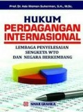 Hukum Perdagangan Internasional: lembaga penyelesaian sengketa WTO dan negara berkembang