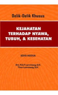 Delik-Delik Khusus Kejahatan Terhadap Nyawa, Tubuh,  & Kesehatan