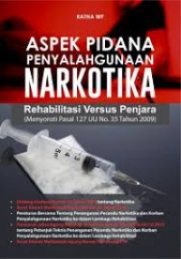 Aspek Pidana Penyalahgunaan Narkotika Rehabilitas Versus Penjara