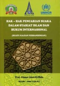 Hak-Hak Pencarian Suaka dalam Syariat Islam dan Hukum Internasional: suatu kajian perbandingan