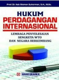 Hukum Perdagangan Internasional: lembaga penyelesaian sengketa WTO dan negara berkembang