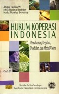 Hukum Koperasi Indonesia: pemahaman, regulasi, pendirian, dan modal usaha