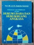 Persamaan dan Perbedaan antara Hukum Udara dan Hukum Ruang Angkasa